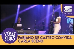 Fabiano de Castro convida Carla Sceno