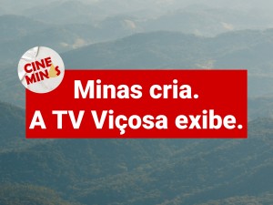 Quer exibir seu curta na TV Viçosa? O Cine Minas ta de portas abertas.